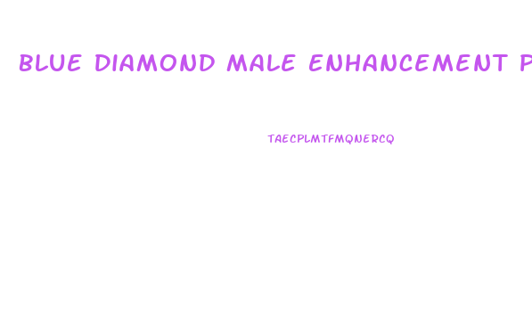 Blue Diamond Male Enhancement Pills