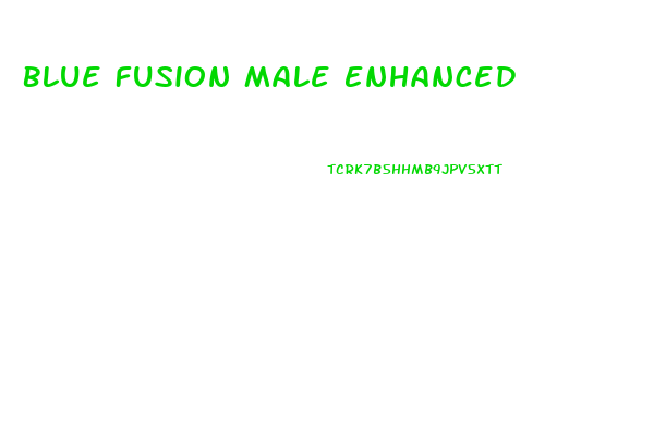 Blue Fusion Male Enhanced