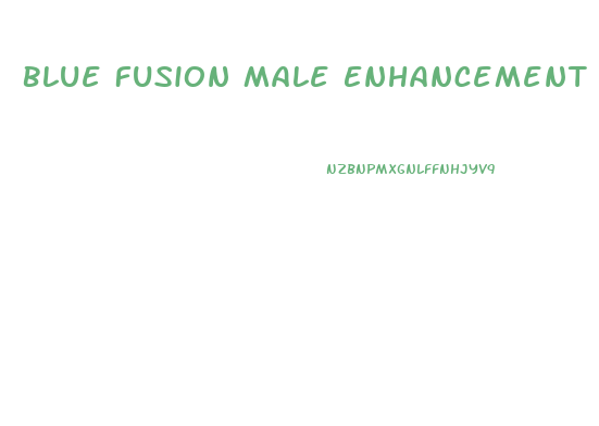 Blue Fusion Male Enhancement Dietary Supplement
