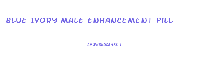 Blue Ivory Male Enhancement Pill