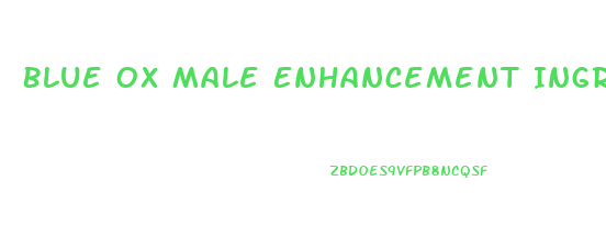 Blue Ox Male Enhancement Ingredients