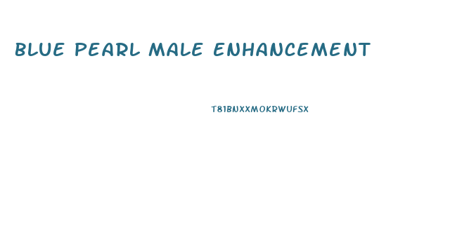 Blue Pearl Male Enhancement