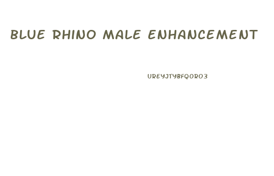 Blue Rhino Male Enhancement