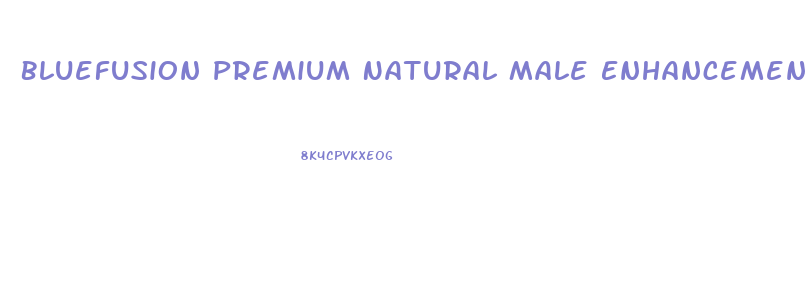 Bluefusion Premium Natural Male Enhancement