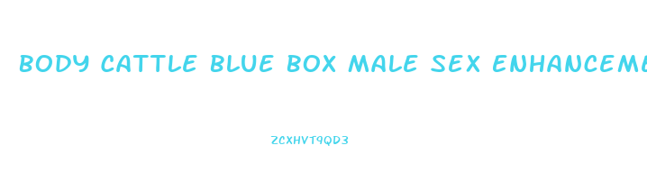 Body Cattle Blue Box Male Sex Enhancement Pills