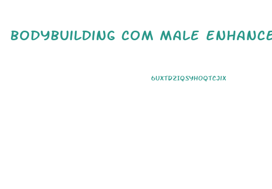 Bodybuilding Com Male Enhancement