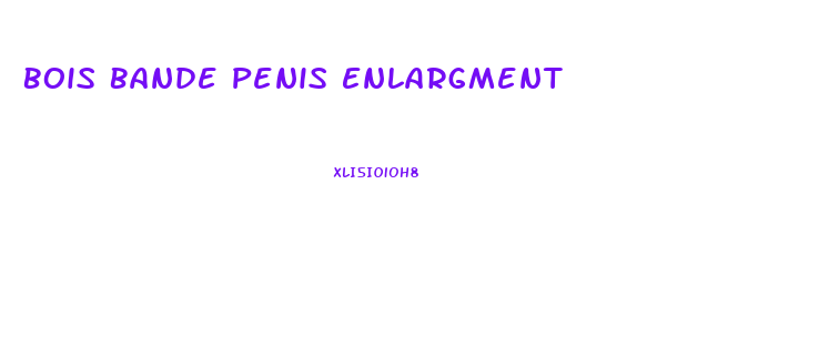 Bois Bande Penis Enlargment