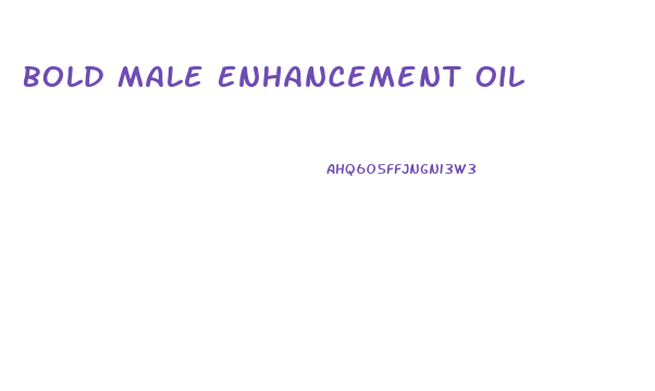 Bold Male Enhancement Oil