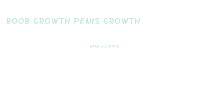 Boob Growth Penis Growth