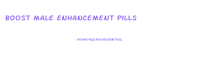 Boost Male Enhancement Pills