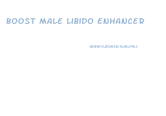 Boost Male Libido Enhancer