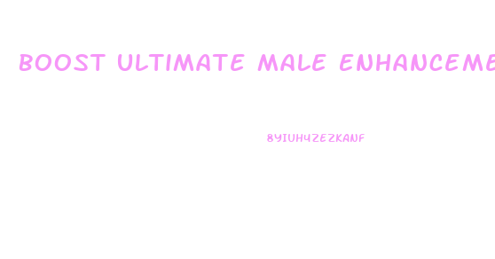 Boost Ultimate Male Enhancement Review