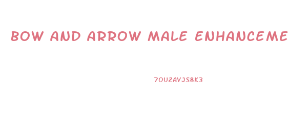 Bow And Arrow Male Enhancement Pills Ebay