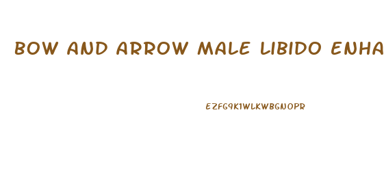 Bow And Arrow Male Libido Enhancer