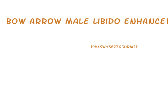 Bow Arrow Male Libido Enhancer