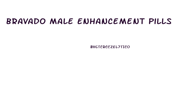 Bravado Male Enhancement Pills