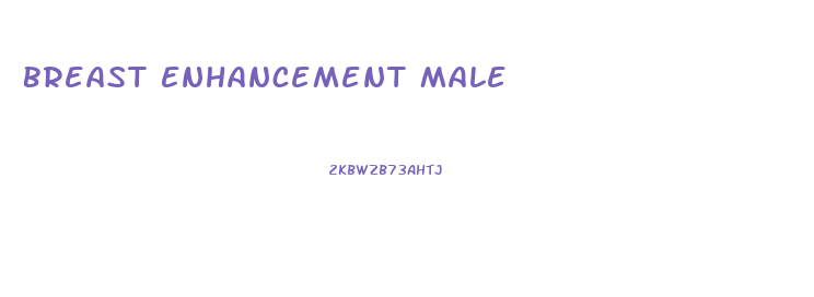 Breast Enhancement Male