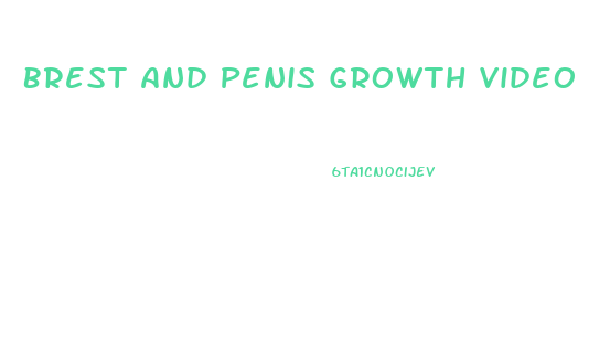 Brest And Penis Growth Video