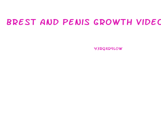 Brest And Penis Growth Video