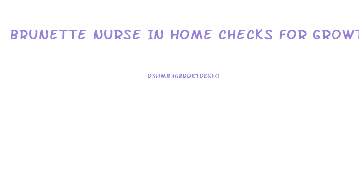 Brunette Nurse In Home Checks For Growth On Penis