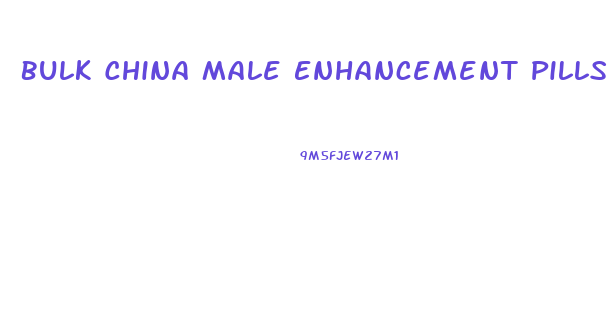 Bulk China Male Enhancement Pills