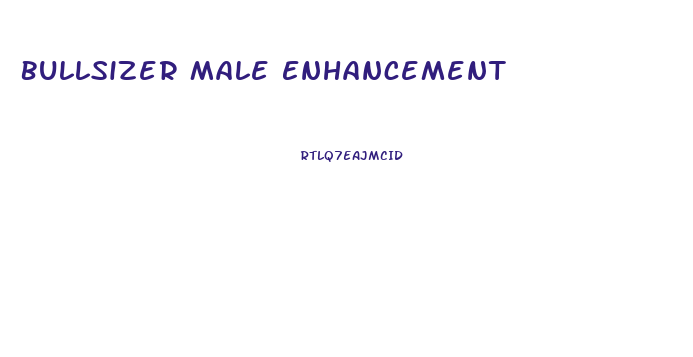 Bullsizer Male Enhancement