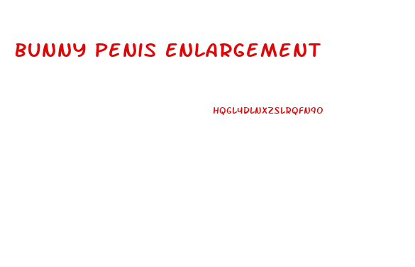 Bunny Penis Enlargement