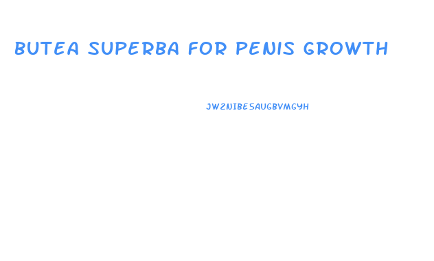 Butea Superba For Penis Growth