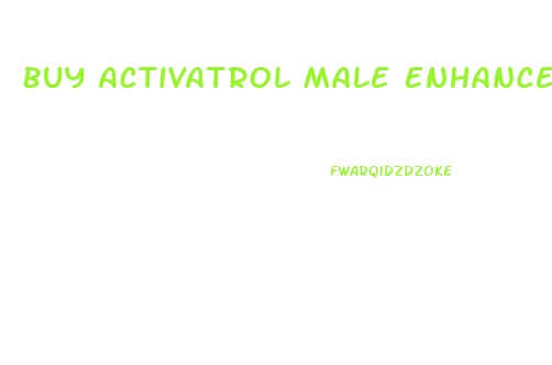 Buy Activatrol Male Enhancement Pills