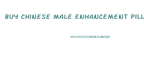 Buy Chinese Male Enhancement Pills Wholesale