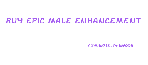 Buy Epic Male Enhancement