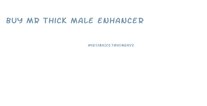 Buy Mr Thick Male Enhancer