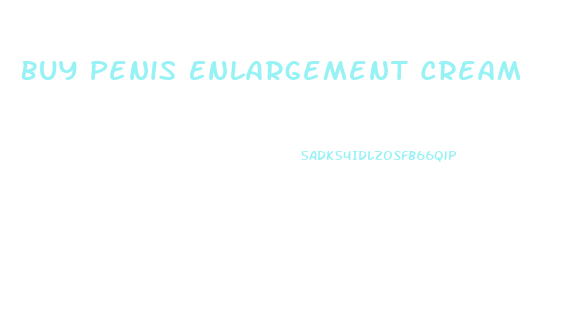 Buy Penis Enlargement Cream