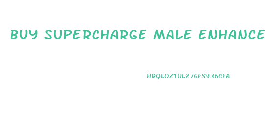 Buy Supercharge Male Enhancement