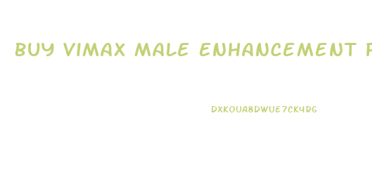 Buy Vimax Male Enhancement Pills