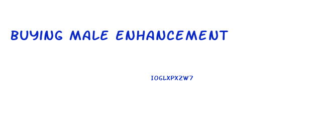 Buying Male Enhancement