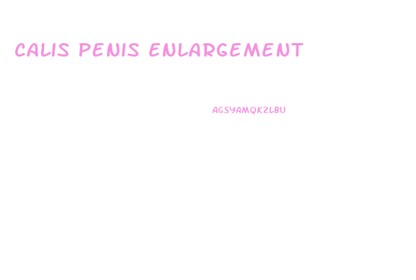 Calis Penis Enlargement