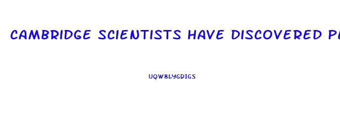 Cambridge Scientists Have Discovered Penis Growth