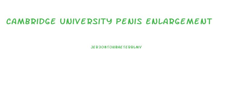 Cambridge University Penis Enlargement