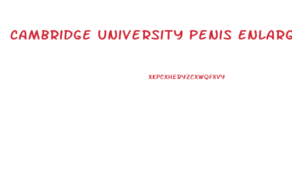 Cambridge University Penis Enlargement