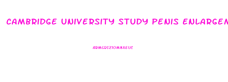 Cambridge University Study Penis Enlargement