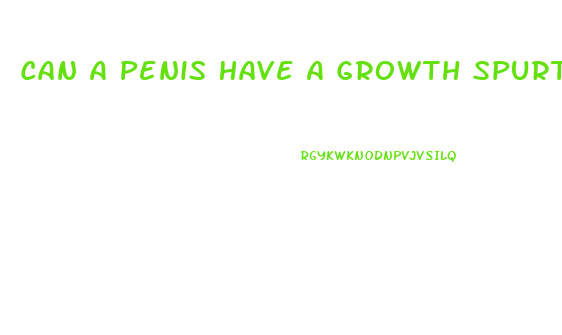 Can A Penis Have A Growth Spurt