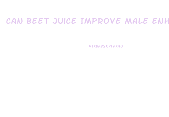 Can Beet Juice Improve Male Enhancement