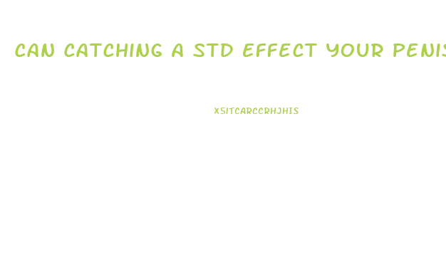 Can Catching A Std Effect Your Penis Growth