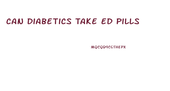 Can Diabetics Take Ed Pills