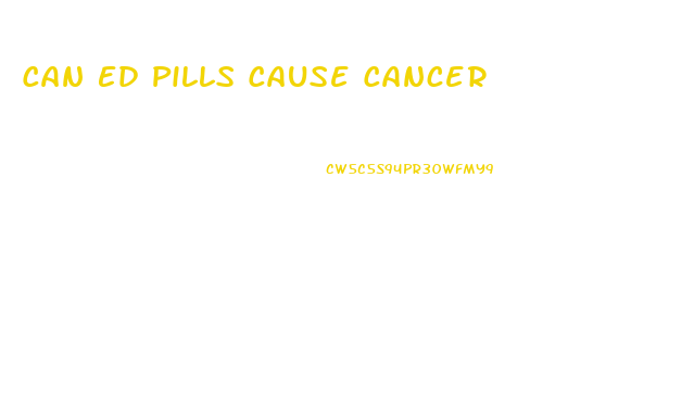 Can Ed Pills Cause Cancer