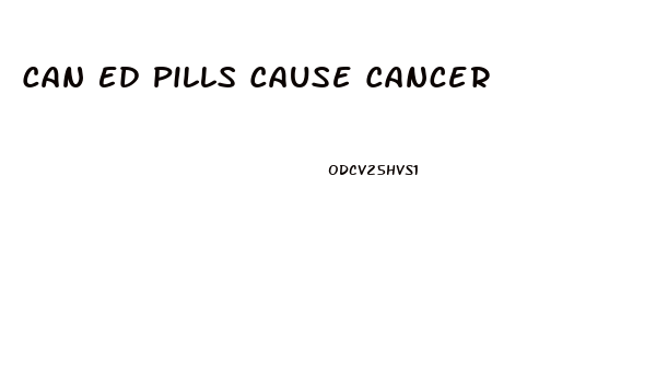 Can Ed Pills Cause Cancer