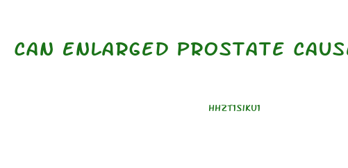 Can Enlarged Prostate Cause Pain In Penis