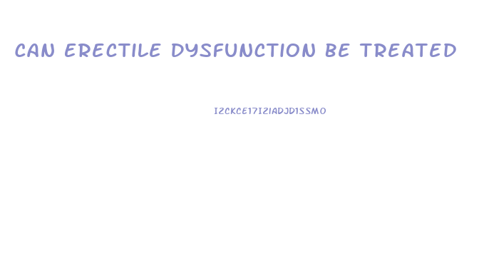Can Erectile Dysfunction Be Treated