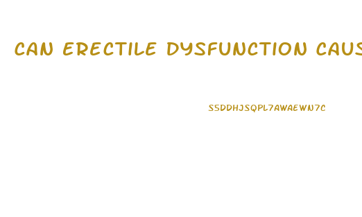 Can Erectile Dysfunction Cause Infertility